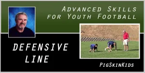 Advanced Skills for youth Football: Defensive Linemen