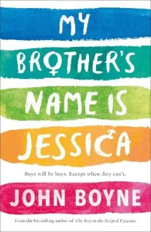 John Boyne: My Brother's Name is Jessica [2019] paperback