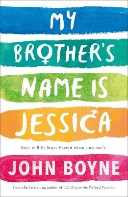 John Boyne: My Brother's Name is Jessica [2019] paperback