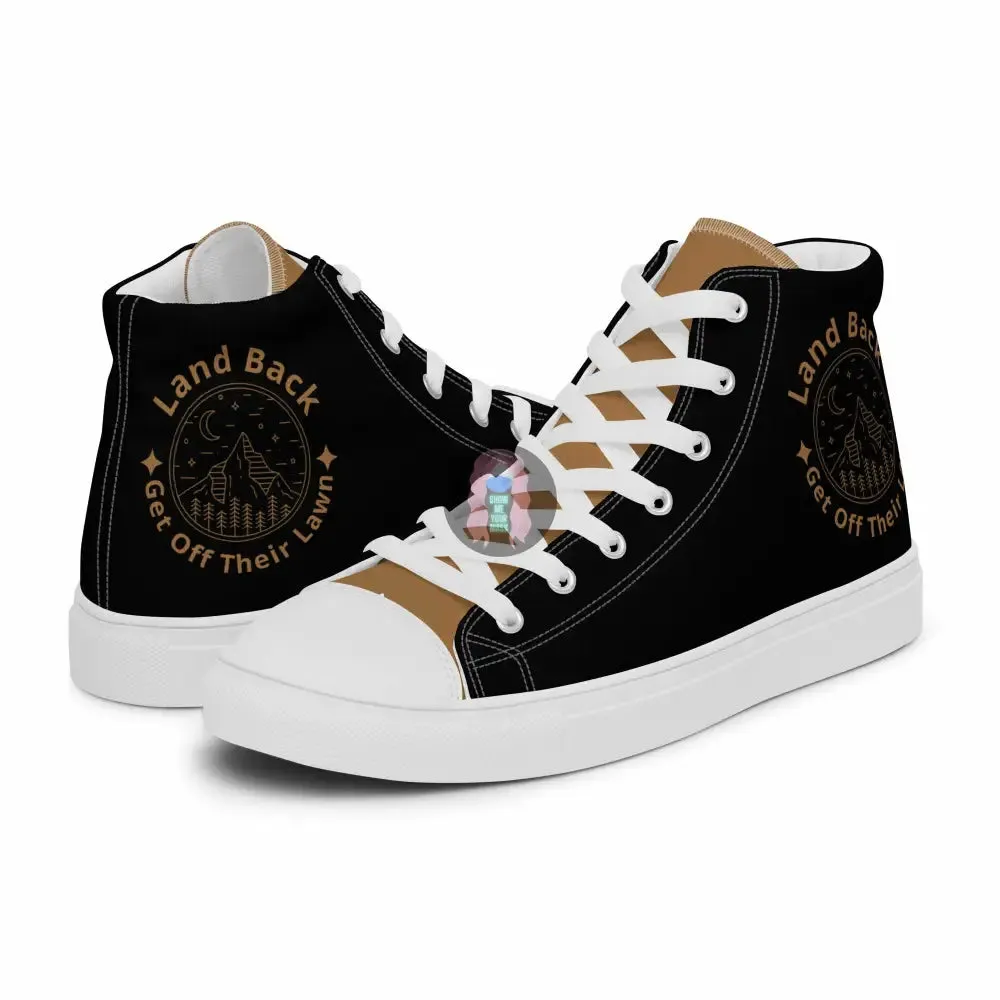 "Land Back, get off their lawn"  Women’s high top canvas shoes