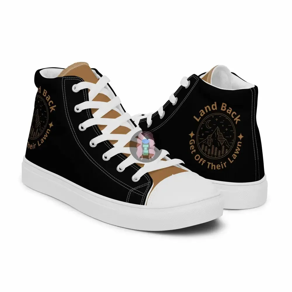 "Land Back, get off their lawn"  Women’s high top canvas shoes